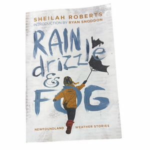Rain Drizzle & Fog Book Stories of Newfoundland Canada Weather Softcover Book